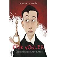ERIK VOGLER 1: LOS CRÍMENES DEL REY BLANCO (Eric Vogler)